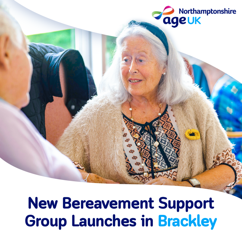 Promotional graphic for Northamptonshire Age UK announcing a new bereavement support group in Brackley, featuring two older adults in conversation at 